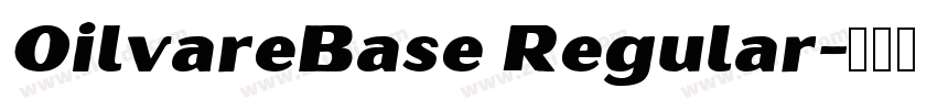 OilvareBase Regular字体转换 OilvareBase Regular字体转换